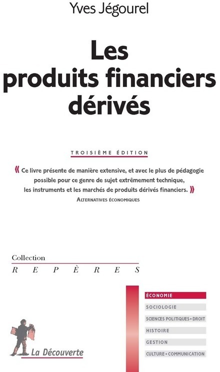Les produits financiers dérivés - Yves Jegournel