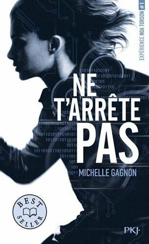 Expérience Noa Torson Tome I : Ne t'arrête pas - Michelle Gagnon