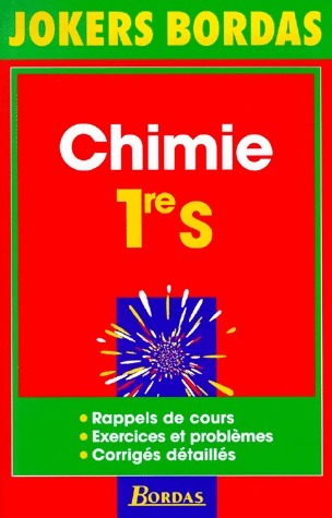 Chimie Première S. Rappels de cours, exercices et problèmes, corrigés - Collectif