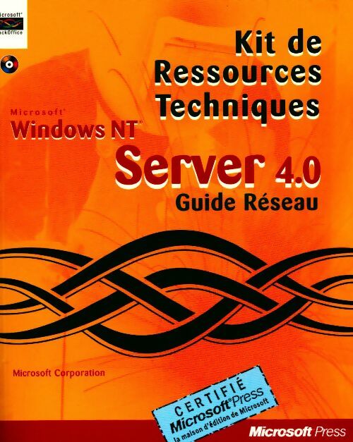 Kit de ressources techniques Windows NT server 4.0. Volume 2 : Guide serveur - Collectif
