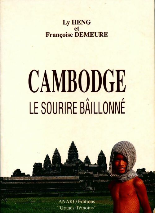 Cambodge. Le sourire bâillonné - Collectif