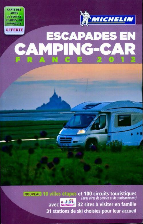 Escapades en camping car France 2012 - Collectif