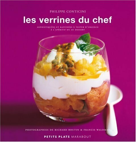 Verrines du chef - Philippe Conticini