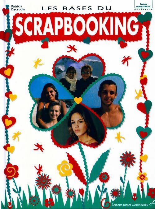 Les bases du scrapbooking - Patricia Decaudin