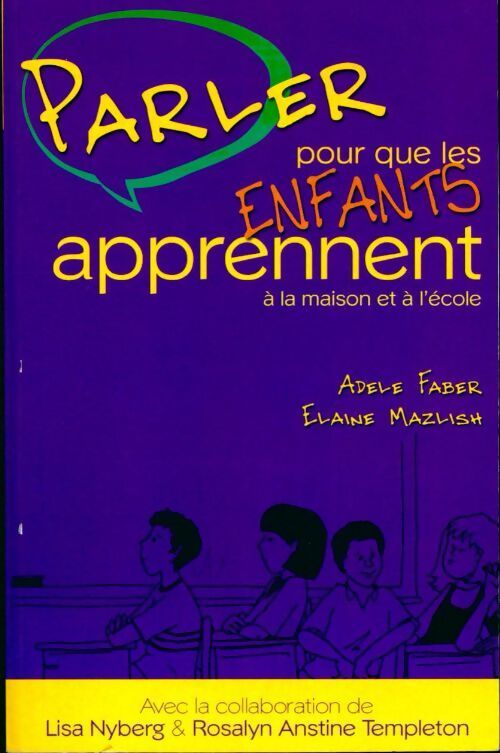 Parler pour que les enfants apprennent à la maison et à l'école - Adèle Faber