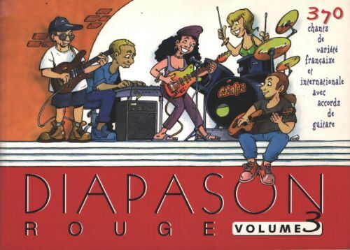 Diapason rouge volume 3. Carnet de 400 chants de variété française et internationale avec accords de guitare - Collectif