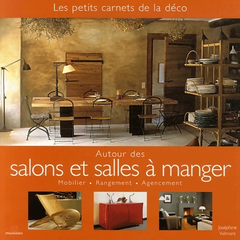 Autour des salons et salles à manger. Mobilier rangement agencement - Joséphine Valmont