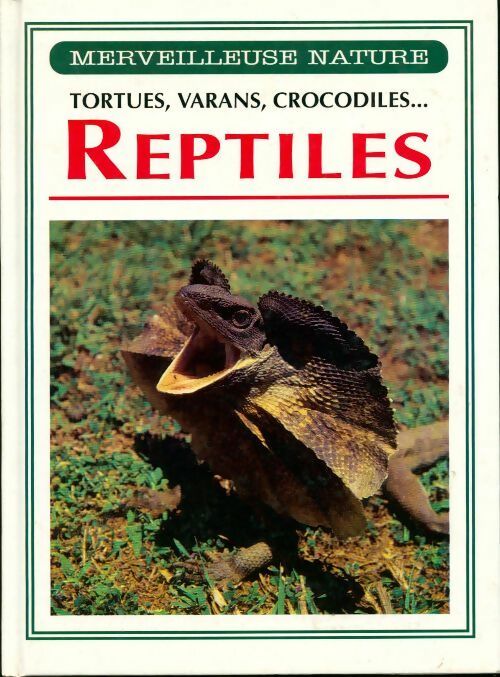Reptiles. Tortues, varan, crocodiles... - Anna Carassiti