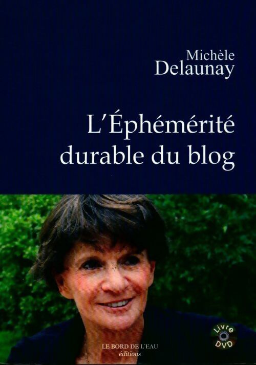 L'éphémérité durable du blog - Michèle Delaunay