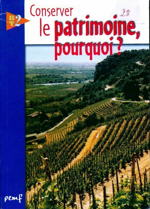 Conserver le patrimoine, pourquoi ? - Inconnu