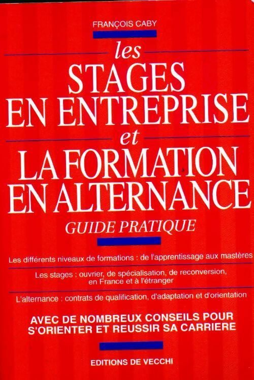 Les stages en entreprise et la formation en alternance - François Caby
