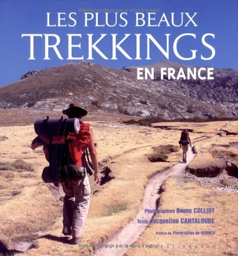 Les plus beaux trekkings en France - Jacqueline Cantaloube