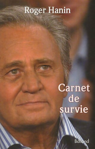 Carnet de survie - Roger Hanin