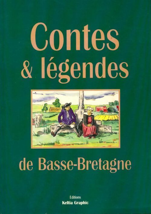 Contes et legendes de Basse Bretagne - Collectif