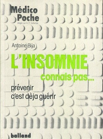 L'insomnie connais pas - Antoine Bija