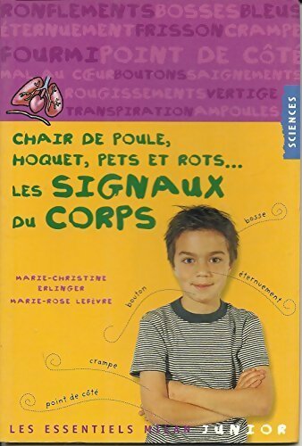 Les signaux du corps. Chair de poule, hoquet, pets et rots - Marie-Rose Lefevre