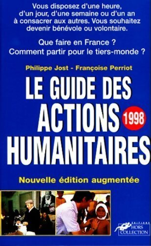 Le guide des actions humanitaires - Françoise Perriot