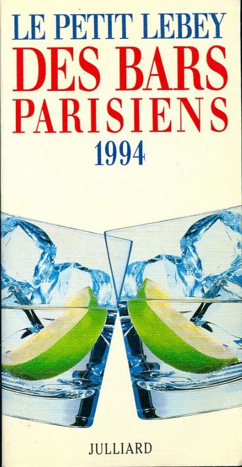 Petit Lebey des bars parisiens 1994 - Claude Lebey