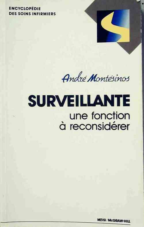 Surveillante. Une fonction à reconsidérer - André Montésinos