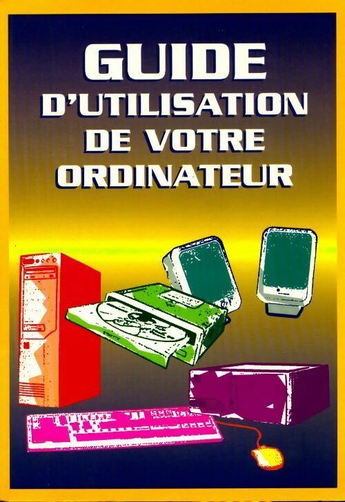 Guide d'utilisation de votre ordinateur - Harald Hahn