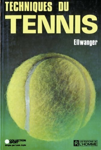 Techniques du tennis - Ellwanger