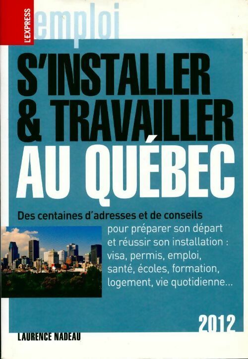 S'installer et travailler au Québec - Laurence Nadeau