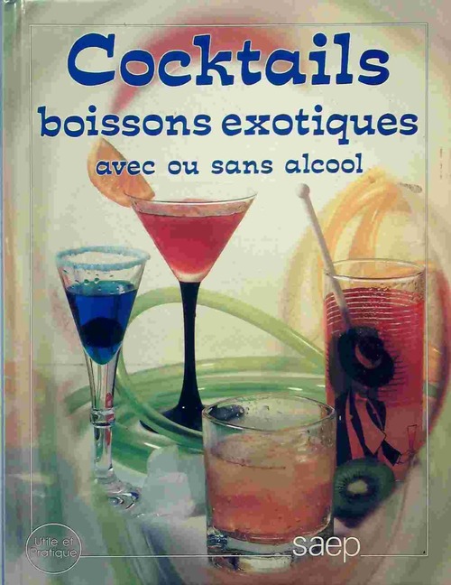 Cocktails, boissons exotiques avec ou sans alcool - G. Mayer