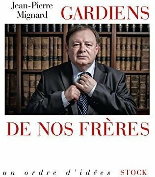 Gardiens de nos frères - Jean-Pierre Mignard