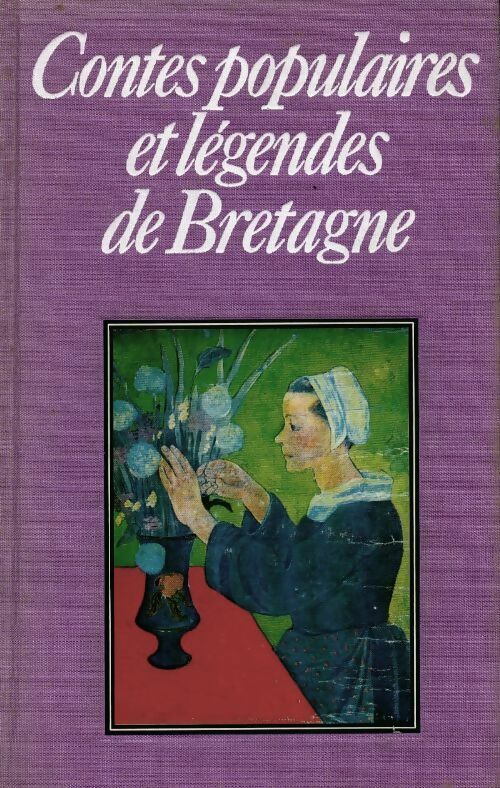Contes populaires et légendes de Bretagne - Collectif