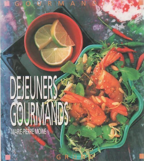 Déjeuners gourmands - Marie-Pierre Moine