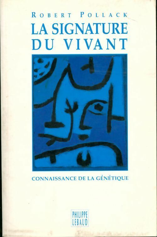 La signature du vivant - Robert Pollack