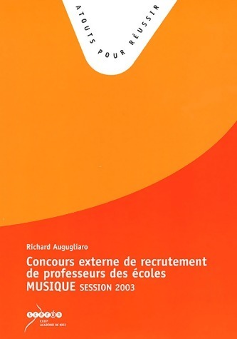 Concours externe de recrutement de professeur des écoles. Musique session 2003 - Richard Augugliaro