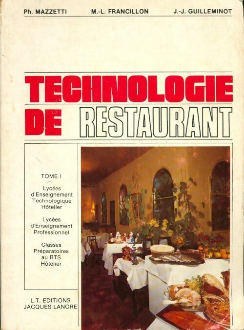 Technologie de restaurant Tome I - Philippe Mazzetti