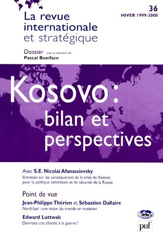 La revue internationale et stratégique n°36 : Kosovo - Collectif