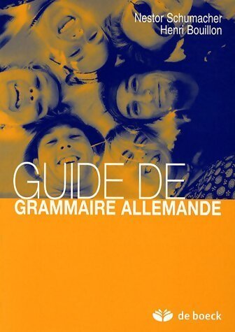 Guide de grammaire allemande - Nestor Schumacher