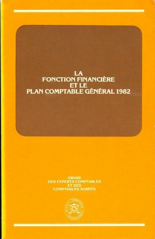 La fonction financière et le plan comptable général 1982 - Collectif