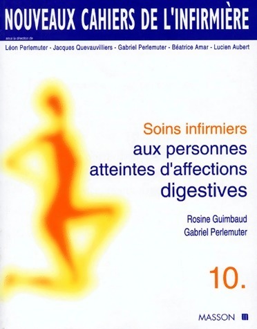 Soins infirmiers aux personnes atteintes d'affections digestives - Gabriel Perlemuter