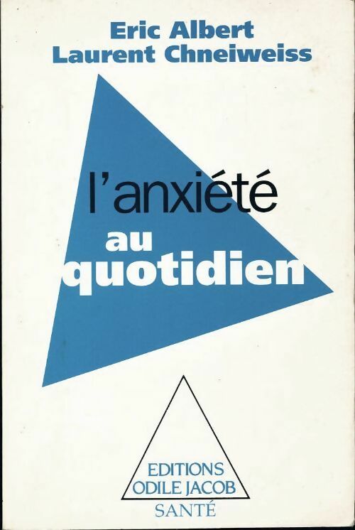 L'anxieté au quotidien - Eric Albert