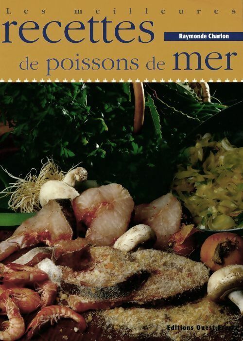 Les meilleures recettes de poissons de mer - Raymonde Charlon