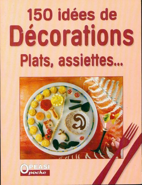 150 idées de décorations - Eric Zipper