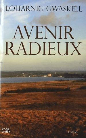 Avenir radieux - Louarnig Gwaskell