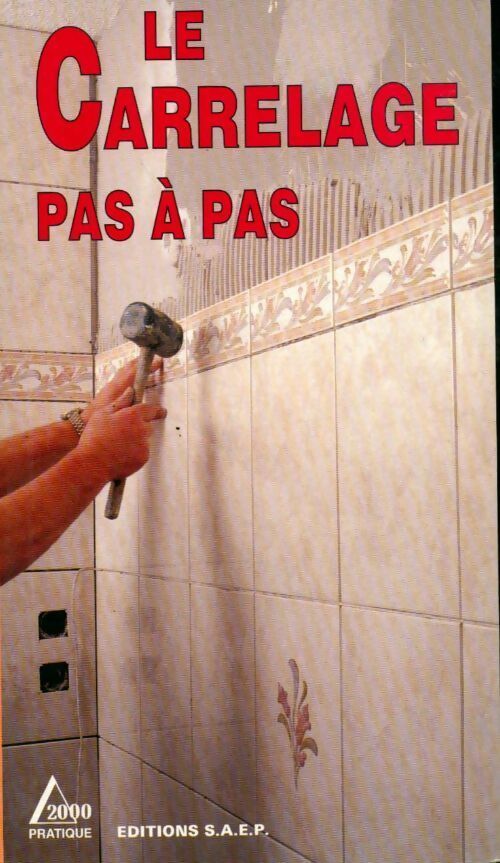 Le carrelage pas à pas - Marcel Guedj
