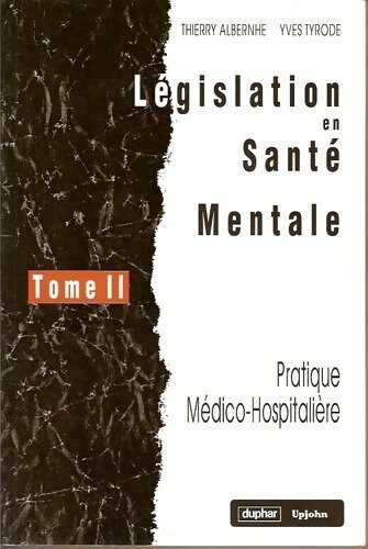 Législation en santé mentale Tome II - Thierry Albernhe