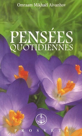 Pensées quotidiennes 2007 - Omraam Mikhaël Aïvanhov