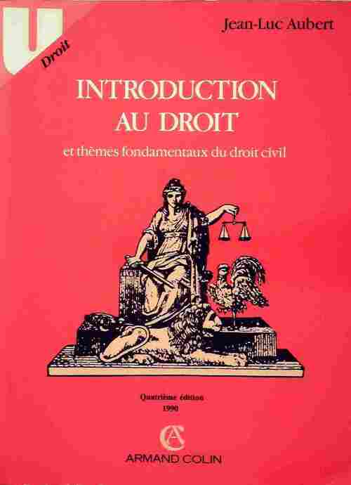 Introduction au droit et thèmes fondamentaux du droit civil - Jean-Luc Aubert