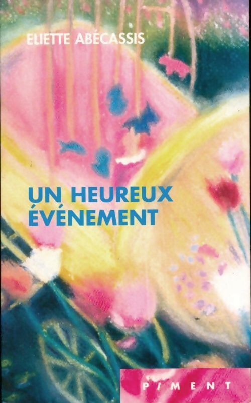 Un heureux événement - Eliette Abécassis