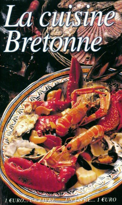 La cuisine bretonne - Collectif