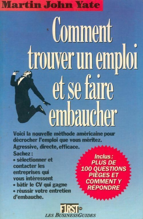 Comment trouver un emploi et se faire embaucher ? - Martin John Yate