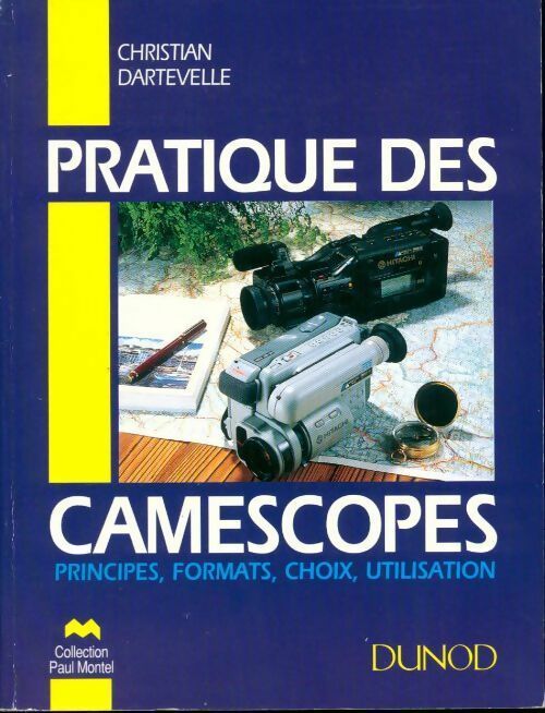 Pratiques des caméscopes - Christian Dartevelle