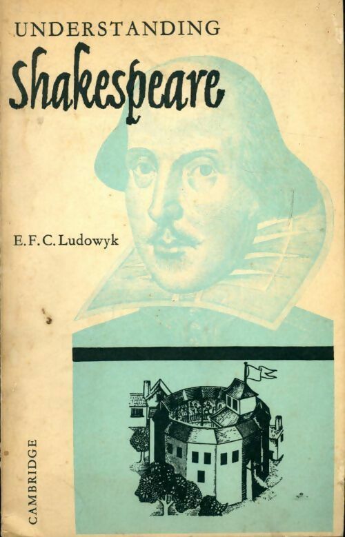 Understanding Shakespeare - E.F.C. Ludowyk